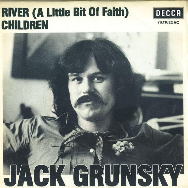 Jack Grunsky : River (A Little Bit Of Faith) (7", Single)