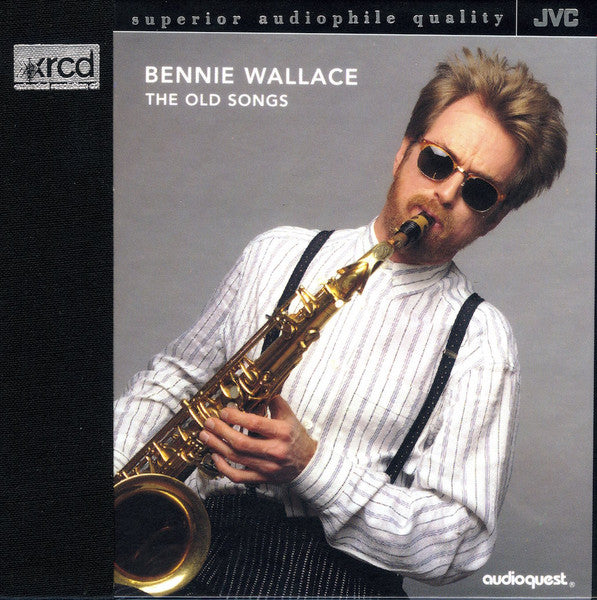 Bennie Wallace : The Old Songs (XRCD, Album, RE, RM)