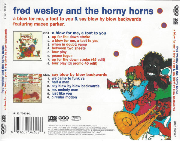 Fred Wesley & The Horny Horns : A Blow For Me, A Toot To You / Say Blow By Blow Backwards (2xCD, Album, Comp)