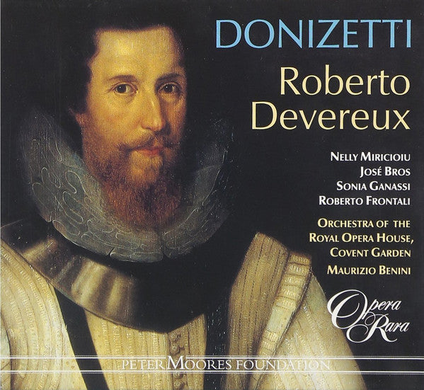 Nelly Miricioiu, José Bros, Sonia Ganassi, Graeme Broadbent, Robin Leggate, Orchestra Of The Royal Opera House, Covent Garden, Maurizio Benini : Donizetti – Roberto Devereux (2xCD, Album, 24 )