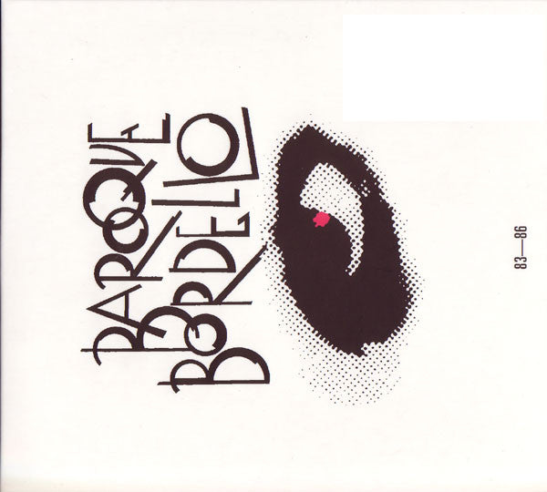 Baroque Bordello : 83-86 (CD, Comp, RM)