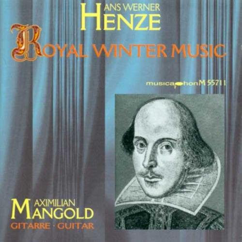 Hans Werner Henze / Maximilian Mangold : Royal Winter Music (CD, Album)