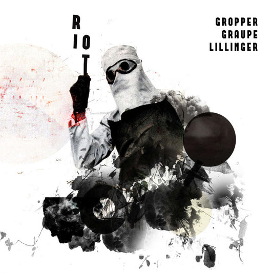 Philipp Gropper, Ronny Graupe, Christian Lillinger : Riot (CD, Album)