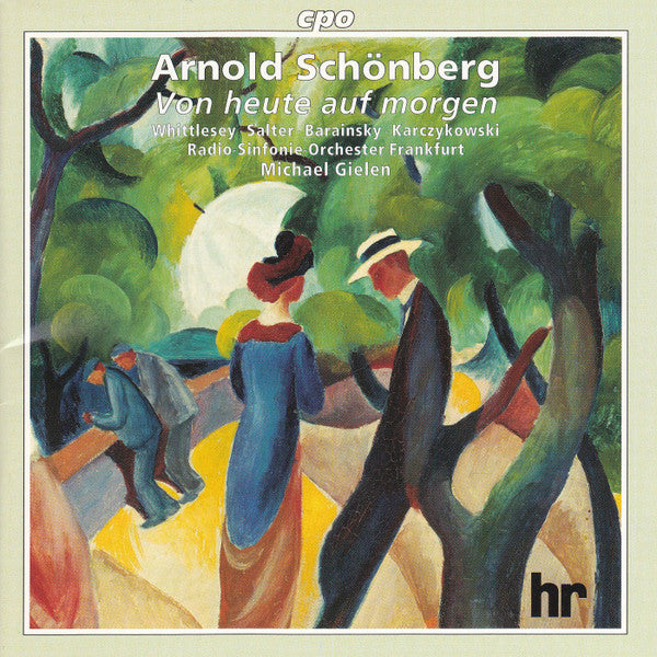 Arnold Schönberg* – Whittlesey* · Salter* · Barainsky* · Karczykowski* · Radio-Sinfonie-Orchester Frankfurt · Michael Gielen : Von Heute Auf Morgen (CD, Album)