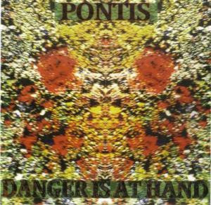 Pontis : Danger Is At Hand (CD, Album)