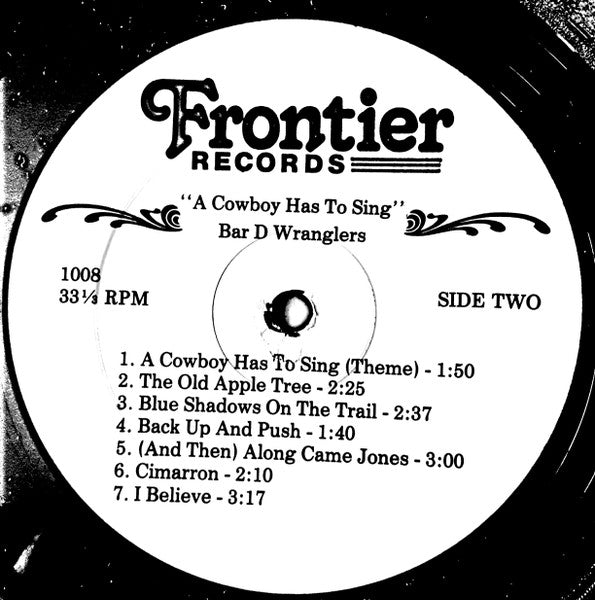 Bar D Wranglers : A Cowboy Has To Sing (LP)
