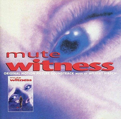 Wilbert Hirsch : Mute Witness (Original Motion Picture Soundtrack) (CD, Album)