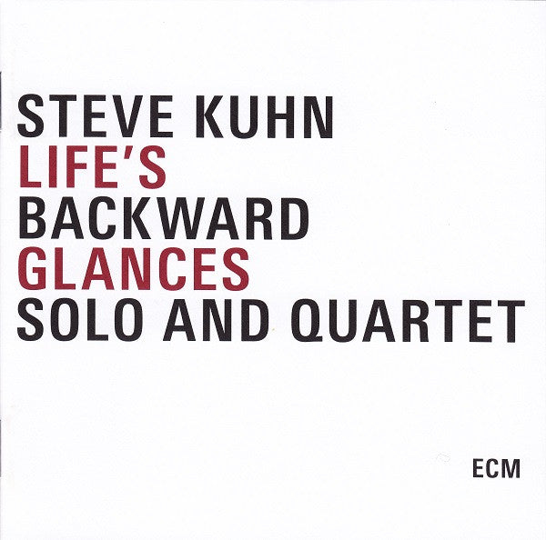 Life's Backward Glances - Solo And Quartet