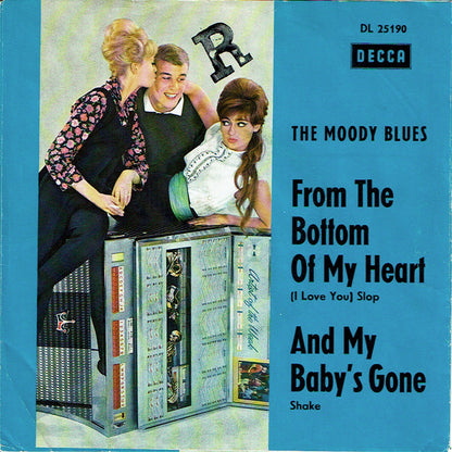 The Moody Blues : From The Bottom Of My Heart (I Love You) / And My Baby's Gone (7")
