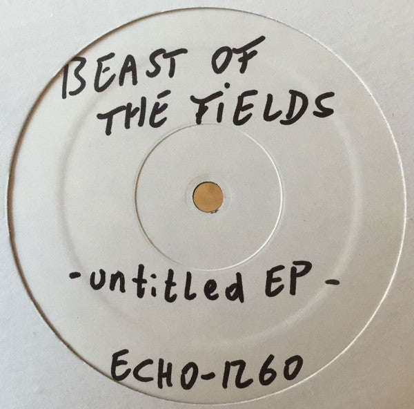 Beast Of The Fields : Untitled EP (12", EP, W/Lbl)