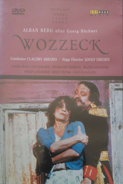 Alban Berg / Franz Grundheber, Hildegard Behrens, Walter Raffeiner, Philip Langridge / Heinz Zednik, Aage Haugland, Vienna State Opera*, Claudio Abbado, Adolf Dresen : Wozzeck (DVD-V, RE, PAL)