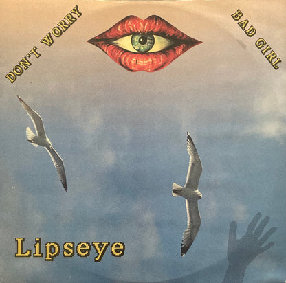 Lipseye : Don't Worry / Bad Girl (12")