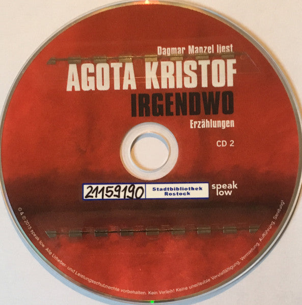 Agota Kristof, Dagmar Manzel : Irgendwo (Erzählungen) (2xCD)
