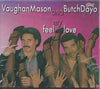 Vaughan Mason And Butch Dayo : Feel My Love (CD, MiniAlbum, RE)