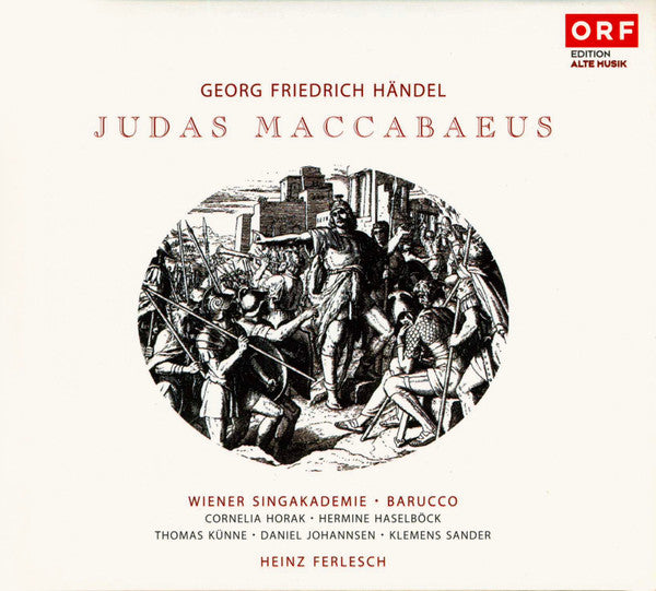 Georg Friedrich Händel, Wiener Singakademie · Barucco, Cornelia Horak · Hermine Haselböck, Thomas Künne · Daniel Johannsen · Klemens Sander, Heinz Ferlesch : Judas Maccabaeus (2xCD)