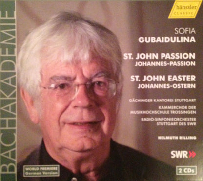 Sofia Gubaidulina - Gächinger Kantorei Stuttgart, Kammerchor der Musikhochschule Trossingen, Radio-Sinfonieorchester Stuttgart des SWR*, Helmuth Rilling : Johannes-Passion / Johannes-Ostern (2xCD, Album, O-C)