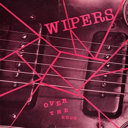 Wipers : Over The Edge (LP, Album)