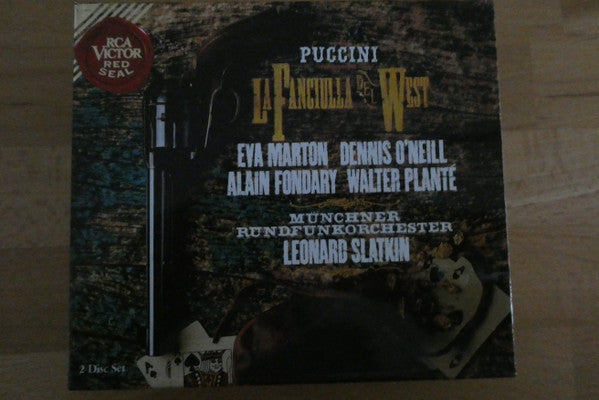 Giacomo Puccini - Éva Marton · Dennis O'Neill (3) · Alain Fondary · Walter Planté · Leonard Slatkin, Münchner Rundfunkorchester : La Fanciulla Del West (2xCD + Box)