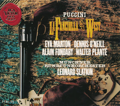 Giacomo Puccini - Éva Marton · Dennis O'Neill (3) · Alain Fondary · Walter Planté · Leonard Slatkin, Münchner Rundfunkorchester : La Fanciulla Del West (2xCD + Box)