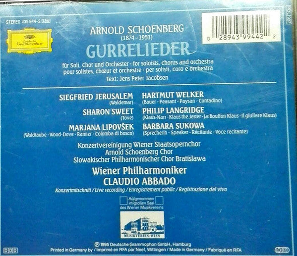 Arnold Schoenberg - Sharon Sweet · Siegfried Jerusalem · Marjana Lipovšek · Hartmut Welker · Philip Langridge · Barbara Sukowa · Konzertvereinigung Wiener Staatsopernchor · Arnold Schoenberg Chor · Chor Der Slowakischen Philharmonie · Wiener Philharmonike : Gurrelieder (2xCD, Album)