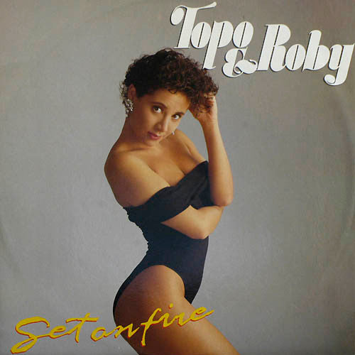 Topo & Roby : Set On Fire (12")