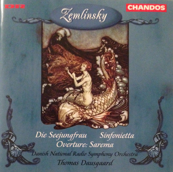 Zemlinsky*, Danish National Radio Symphony Orchestra*, Thomas Dausgaard : Die Seejungfrau / Sinfonietta / Overture Sarema (CD, Album)