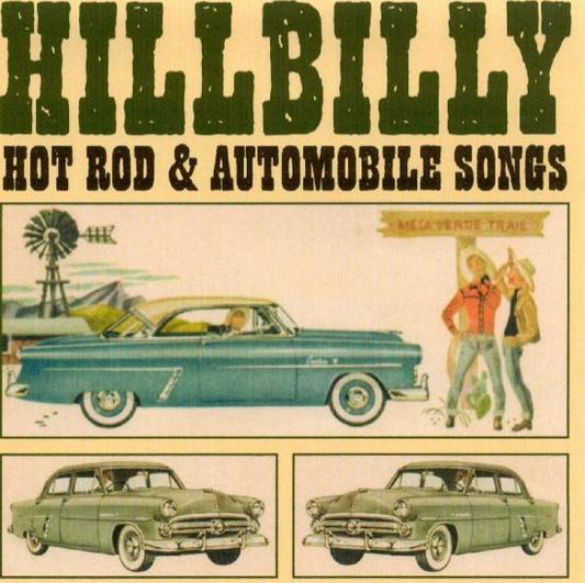 Various : Hillbilly Hot Rod & Automobile Songs (CD, Comp, Mono)