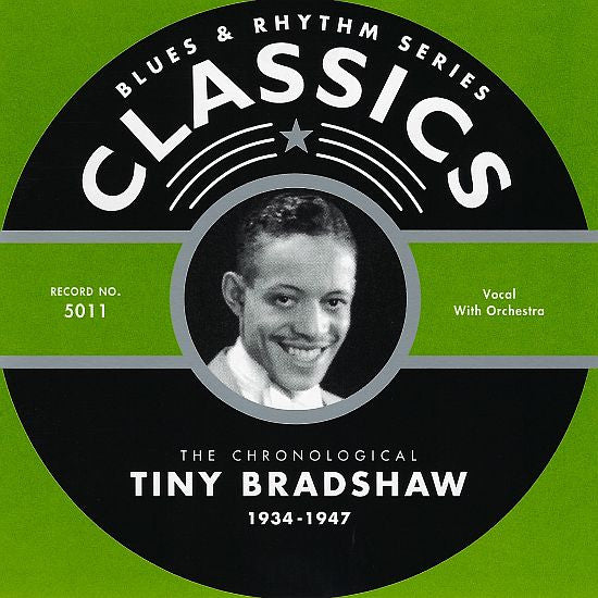 Tiny Bradshaw : The Chronological Tiny Bradshaw 1934-1947 (CD, Comp)