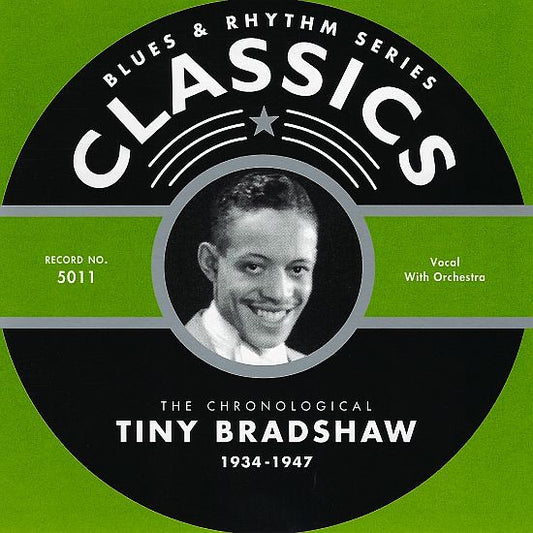 Tiny Bradshaw : The Chronological Tiny Bradshaw 1934-1947 (CD, Comp)