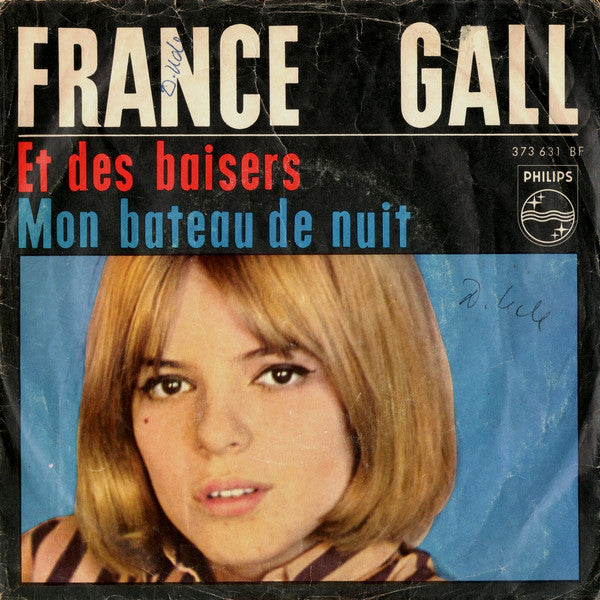 France Gall : Et Des Baisers / Mon Bateau De Nuit (7", Single, Mono, Promo)