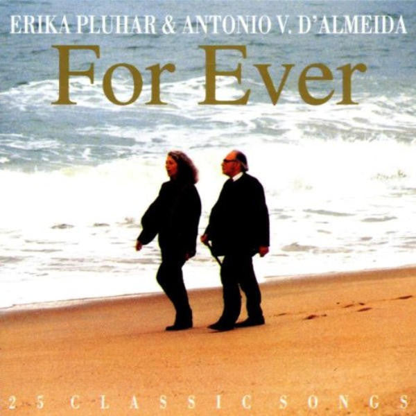 Erika Pluhar & António Victorino D'Almeida : For Ever . 25 Classic Songs (CD, Album)