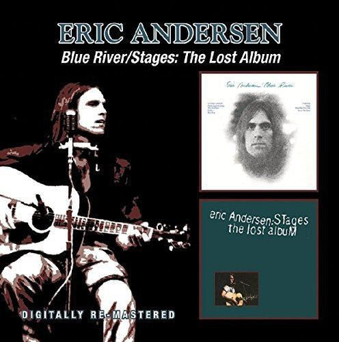 Eric Andersen (2) : Blue River / Stages: The Lost Album (2xCD, Comp, RE)