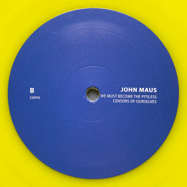 John Maus : We Must Become The Pitiless Censors Of Ourselves (LP, Album, RE, Yel)