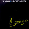 Savage : Radio / A Love Again (12")