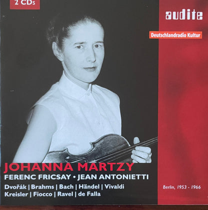 Johanna Martzy, Ferenc Fricsay · Jean Antonietti, Antonín Dvořák | Johannes Brahms | Johann Sebastian Bach | Georg Friedrich Händel | Antonio Vivaldi | Fritz Kreisler | Joseph Hector Fiocco | Maurice Ravel | Manuel De Falla : Berlin 1953 - 1966 (2xCD, Comp)