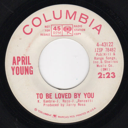 April Young : To Be Loved By You / Kiss Your Baby Goodbye (7", Promo)