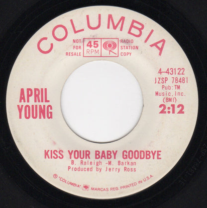 April Young : To Be Loved By You / Kiss Your Baby Goodbye (7", Promo)