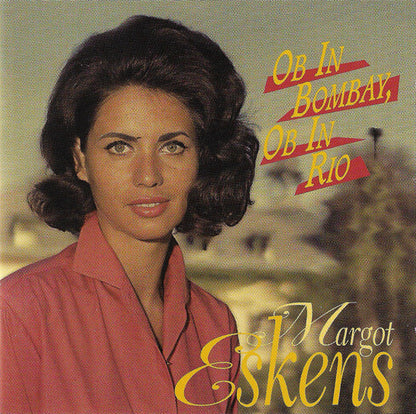 Margot Eskens : Ob In Bombay, Ob In Rio (CD, Comp)
