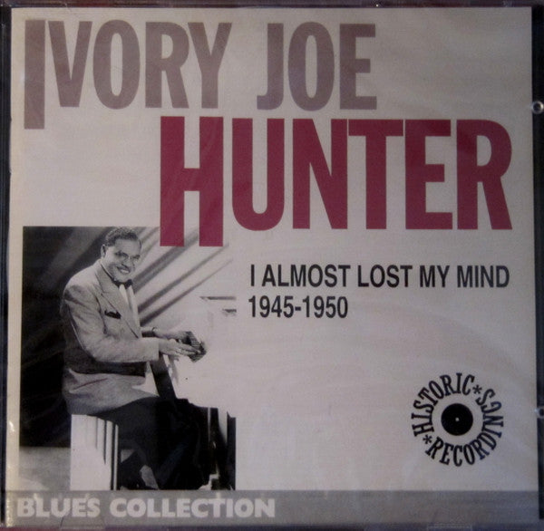 Ivory Joe Hunter : I Almost Lost My Mind  1945-1950 (CD, Album, Comp)