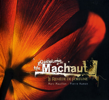 Guillaume de Machaut, Marc Mauillon, Pierre Hamon : Le Remède De Fortune (2xCD)