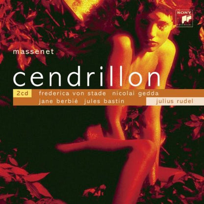 Jules Massenet / Frederica von Stade, Nicolai Gedda, Jane Berbié, Jules Bastin, Julius Rudel : Cendrillon (2xCD, Album, RE)