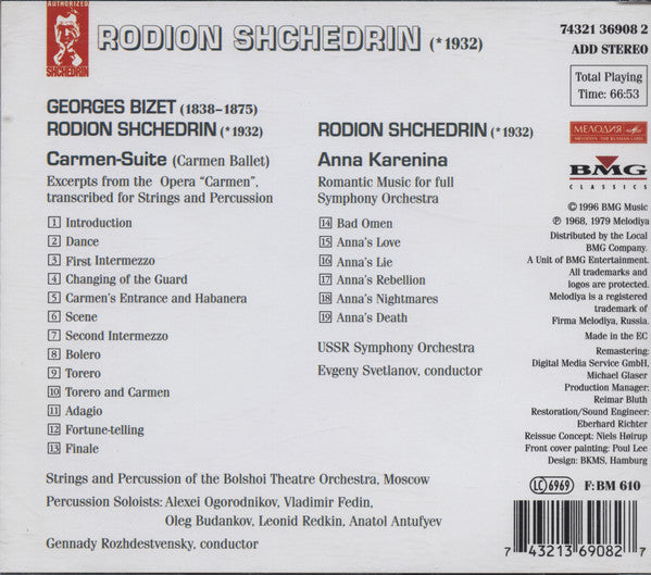 Rodion Shchedrin* : Bolshoi Theatre Orchestra, Gennady Rozhdestvensky*, USSR Symphony Orchestra* - Evgeny Svetlanov* : Carmen-Suite / Anna Karenina (CD, Comp, RM)