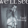 Tonč Feinig : We'll See (CD, Album)