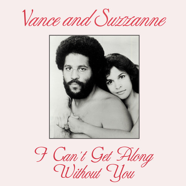 Vance And Suzzanne : I Can't Get Along Without You (12", RE)