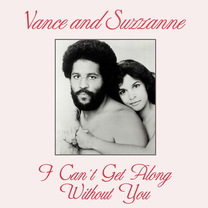Vance And Suzzanne : I Can't Get Along Without You (12", RE)
