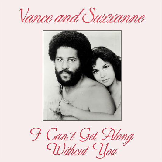 Vance And Suzzanne : I Can't Get Along Without You (12", RE)