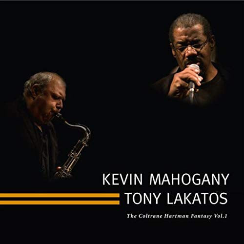 Tony Lakatos, Kevin Mahogany : The Coltrane Hartman Fantasy Vol.1 (CD, Album)