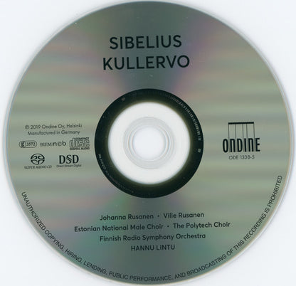 Sibelius*, Johanna Rusanen, Ville Rusanen, Estonian National Male Choir, The Polytech Choir*, Finnish Radio Symphony Orchestra*, Hannu Lintu : Kullervo (SACD, Hybrid, Multichannel, Album)