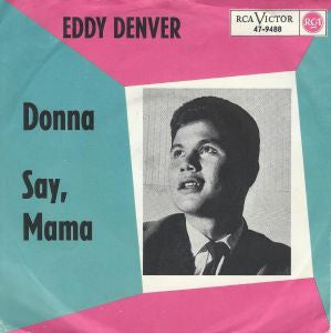 Eddy Denver : Donna / Say, Mama (7", Single)