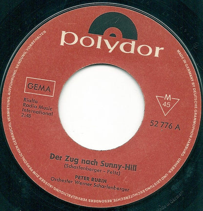 Peter Rubin : Der Zug Nach Sunny Hill / Die Schönste Straße (7", Single, Mono)